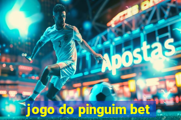 jogo do pinguim bet