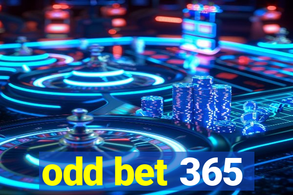 odd bet 365