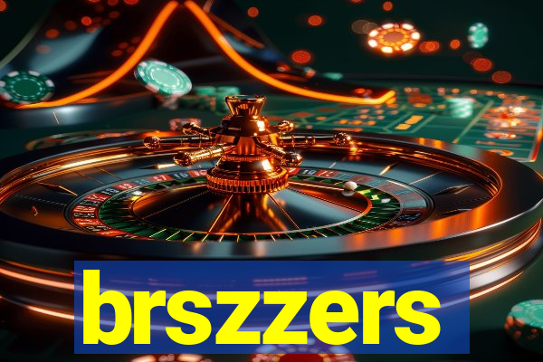 brszzers