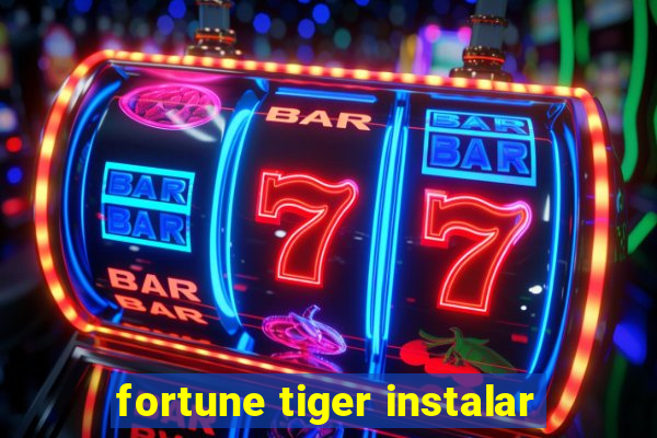 fortune tiger instalar