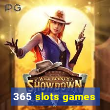 365 slots games