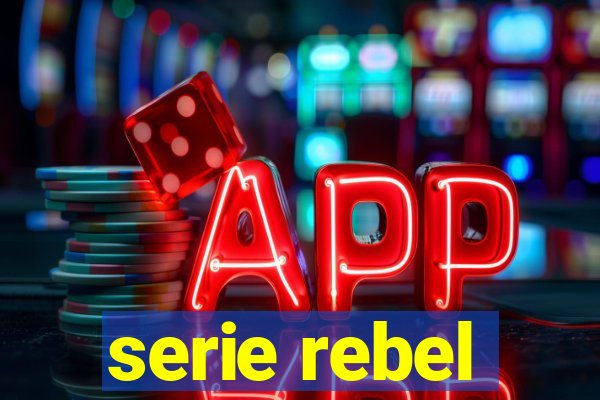 serie rebel