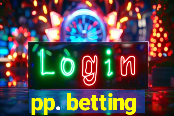 pp. betting