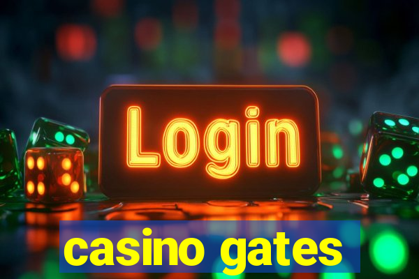 casino gates