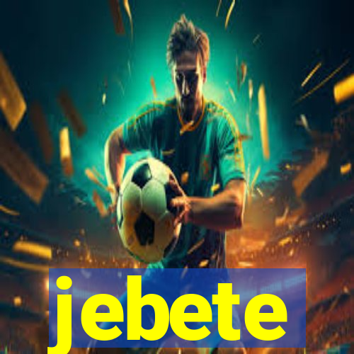 jebete