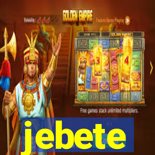 jebete