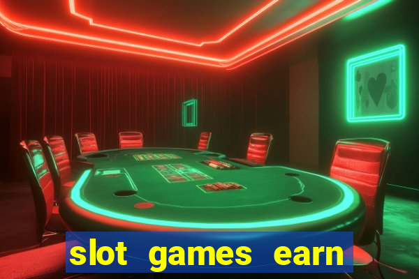 slot games earn real money gcash