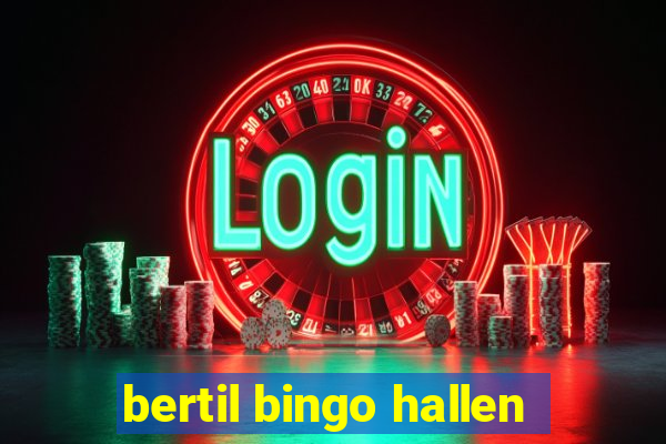 bertil bingo hallen