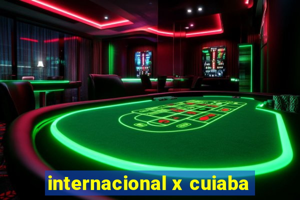 internacional x cuiaba