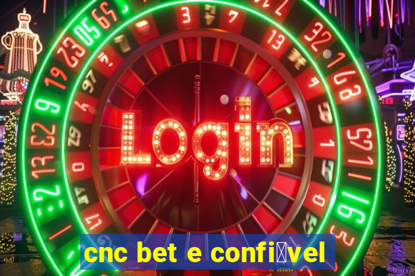 cnc bet e confi谩vel