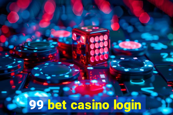 99 bet casino login