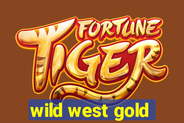 wild west gold