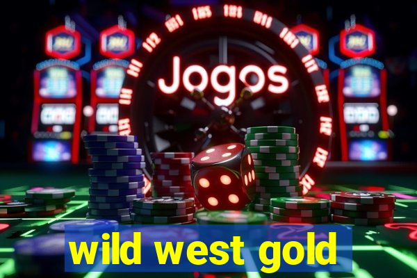 wild west gold