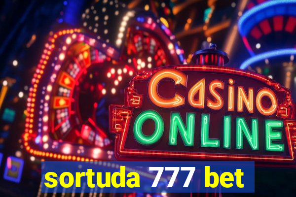 sortuda 777 bet