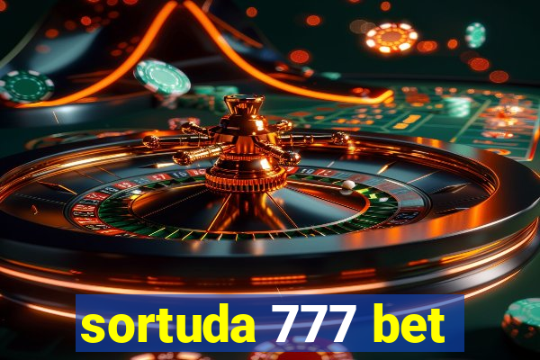 sortuda 777 bet