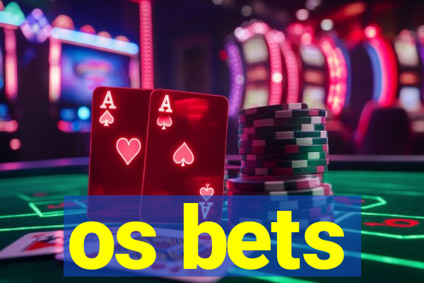 os bets