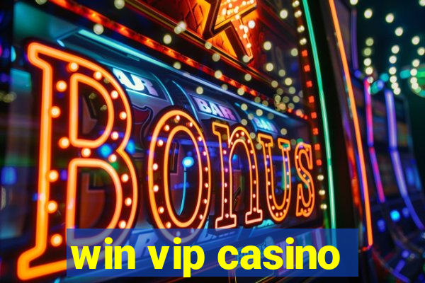 win vip casino