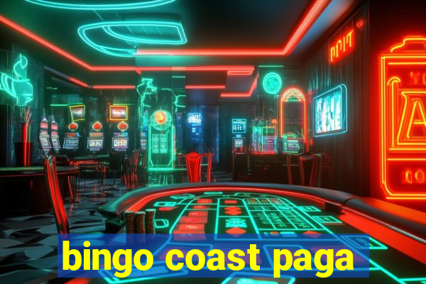 bingo coast paga