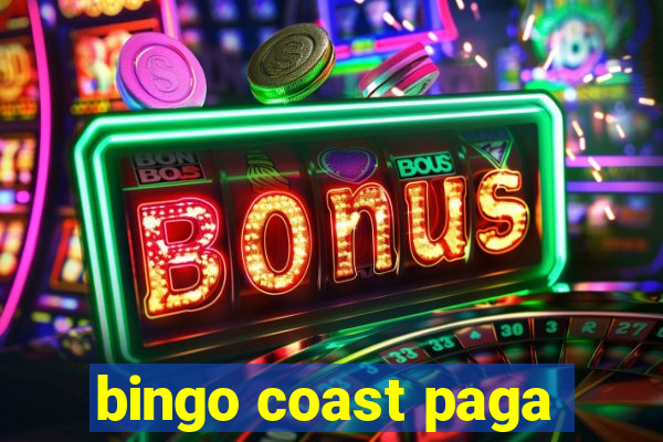 bingo coast paga