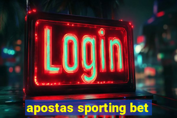 apostas sporting bet