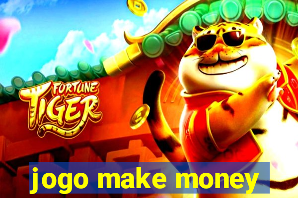 jogo make money