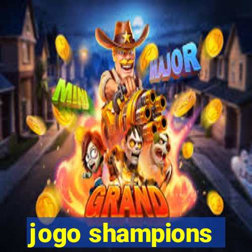 jogo shampions