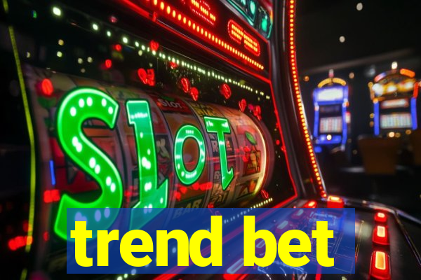 trend bet