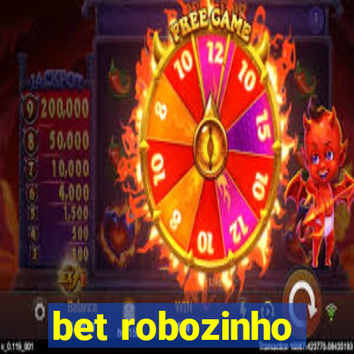 bet robozinho