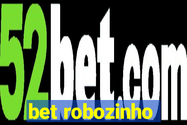 bet robozinho