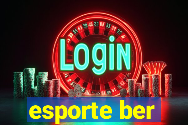 esporte ber