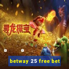 betway 25 free bet