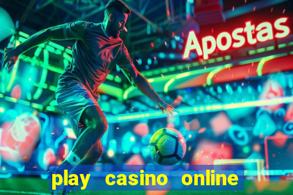 play casino online for real money