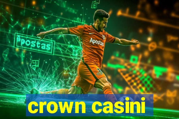 crown casini