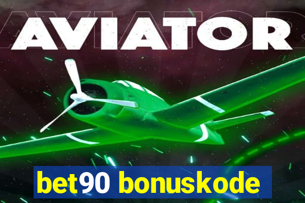 bet90 bonuskode