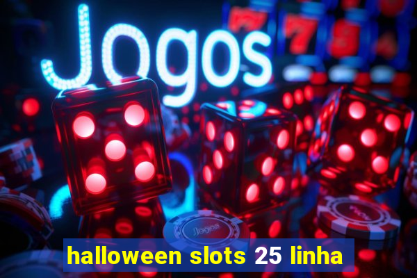 halloween slots 25 linha