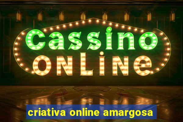 criativa online amargosa