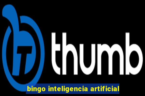 bingo inteligencia artificial