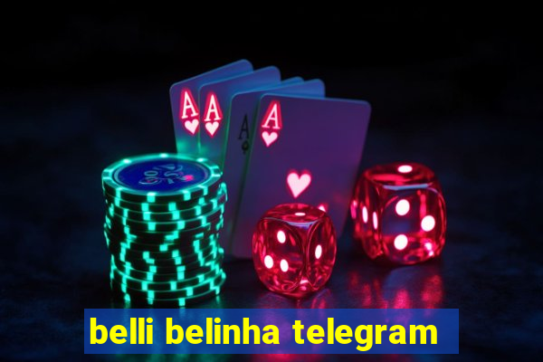 belli belinha telegram