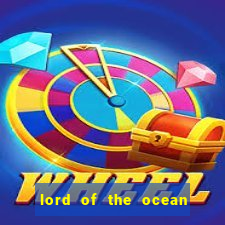 lord of the ocean online slot