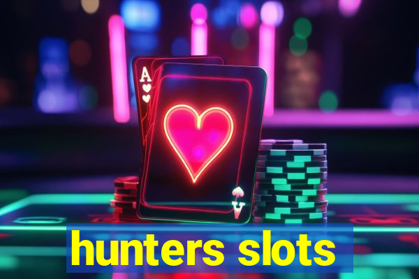 hunters slots