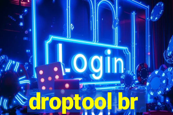 droptool br