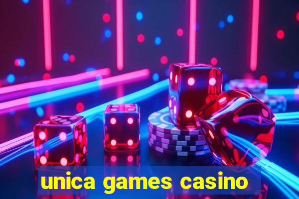 unica games casino