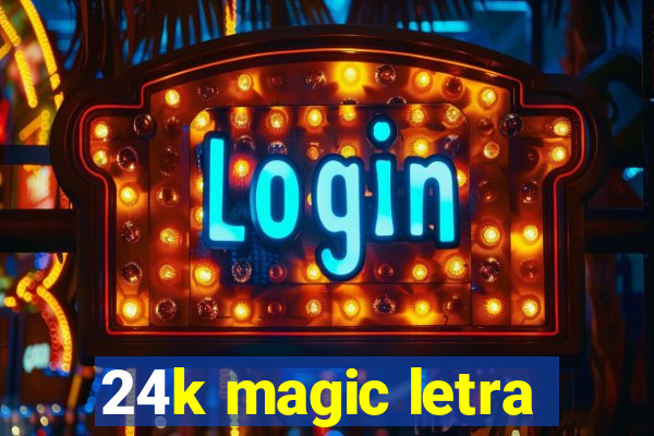 24k magic letra