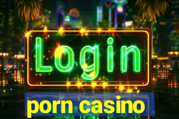 porn casino