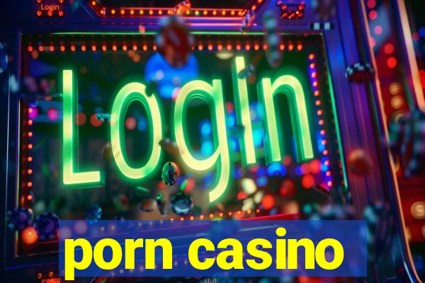 porn casino