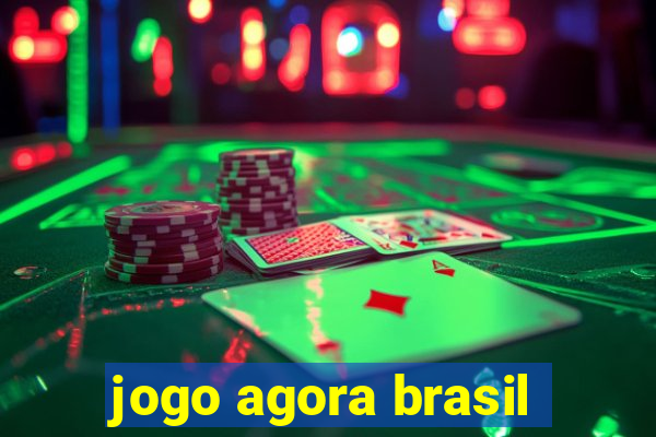 jogo agora brasil