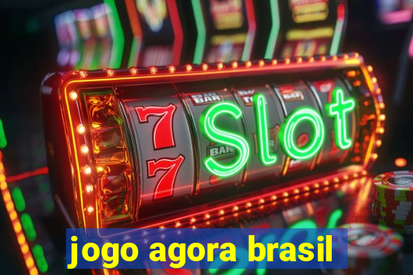 jogo agora brasil