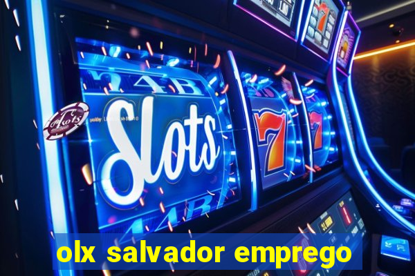 olx salvador emprego