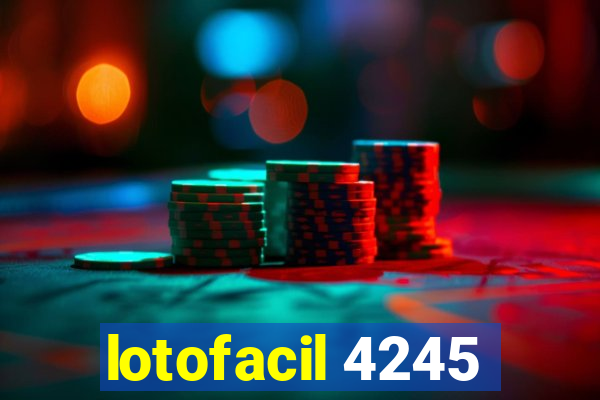 lotofacil 4245