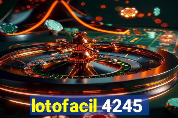 lotofacil 4245